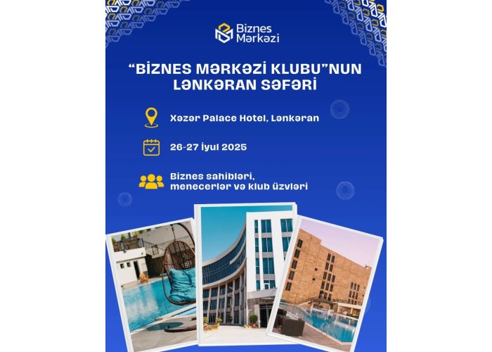 "Biznes Mərkəzi Klubu"nun Lənkəran Səfəri